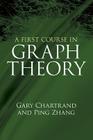 A First Course in Graph Theory (Dover Books on Mathematics) By Gary Chartrand, Ping Zhang Cover Image