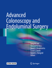 Advanced Colonoscopy and Endoluminal Surgery By Sang W. Lee (Editor), Howard M. Ross (Editor), David E. Rivadeneira (Editor) Cover Image