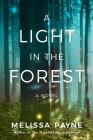 A Light in the Forest By Melissa Payne Cover Image