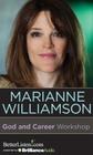 God and Career Workshop By Marianne Williamson, Marianne Williamson (Read by) Cover Image