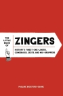 The Little Book of Zingers: History's Finest One-Liners, Comebacks, Jests, and Mic-Droppers Cover Image