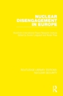 Nuclear Disengagement in Europe By Stockholm International Peace Research I, Sverre Lodgaard (Editor), Marek Thee (Editor) Cover Image