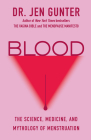 Blood: The Science, Medicine, and Mythology of Menstruation Cover Image