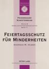 Feiertagsschutz Fuer Minderheiten (Friedensauer Schriftenreihe #11) By Horst Friedrich Rolly (Editor), Andreas M. Huber, Horst Friedrich Rolly Cover Image