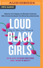 Slay in Your Lane Presents: Loud Black Girls By Yomi Adegoke, Elizabeth Uviebinené, Yomi Adegoke (Read by) Cover Image