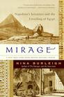 Mirage: Napoleon's Scientists and the Unveiling of Egypt By Nina Burleigh Cover Image
