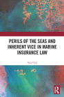 Perils of the Seas and Inherent Vice in Marine Insurance Law Cover Image