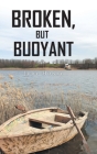 Broken but Buoyant By Judy Honey Cover Image