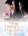 Pricilla, Trials of a Praying Mother By Earnestine J. Starnes Cover Image