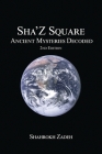 Sha'Z-Sqaure: Ancient Mysteries Decoded 2nd edition By Shahrokh Zadeh Cover Image