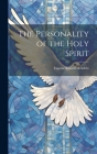 The Personality of the Holy Spirit By Eugene Russell Hendrix Cover Image