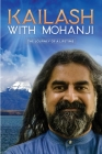 Kailash with Mohanji: The Journey of a Lifetime Cover Image