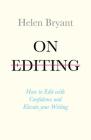 On Editing: How to Edit with Confidence and Elevate your Writing Cover Image