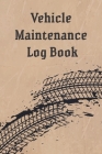 Automotive Maintenance Log Book: Track Maintenance Repairs, Fuel, Oil, Miles, Tires - Record Book for Cars, Trucks, Motorcycles and Other Vehicles wit By Krypton Pretty Logbook Cover Image