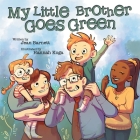 My Little Brother Goes Green Cover Image