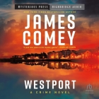 Westport By James Comey, Cassandra Campbell (Read by) Cover Image
