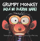 Grumpy Monkey: ¡Aquí no duerme nadie! / Grumpy Monkey Up All Night By Suzanne Lang, Max Lang (Illustrator) Cover Image
