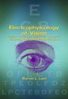 Electrophysiology of Vision: Clinical Testing and Applications By Byron L. Lam (Editor) Cover Image