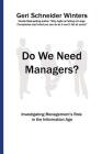 Do We Need Managers?: Investigating Management's Role in the Information Age Cover Image