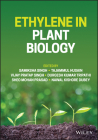 Ethylene in Plant Biology By Samiksha Singh (Editor), Tajammul Husain (Editor), Vijay Pratap Singh (Editor) Cover Image