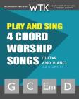 Play and Sing 4-Chord Worship Songs (G-C-Em-D): For Guitar and Piano Cover Image