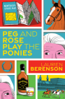 Peg and Rose Play the Ponies (A Senior Sleuths Mystery #3) By Laurien Berenson Cover Image