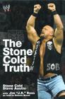 The Stone Cold Truth (WWE) By Steve Austin, J.R. Ross (With), Dennis Brent (With) Cover Image