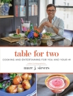 Table for Two: Cooking and Entertaining for You and Your +1 By Marc J. Sievers, Ryan L. Sievers (Designed by) Cover Image