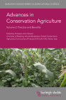 Advances in Conservation Agriculture Volume 2: Practice and Benefits By Amir Kassam (Contribution by), Laila Kassam (Contribution by), Muhammad Farooq (Contribution by) Cover Image