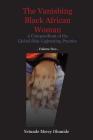 The Vanishing Black African Woman: Volume Two: A Compendium of the Global Skin-Lightening Practice Cover Image
