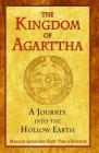 The Kingdom of Agarttha: A Journey into the Hollow Earth Cover Image