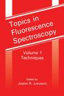 Techniques (Topics in Fluorescence Spectroscopy #1) Cover Image
