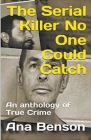 The Serial Killer No One Could Catch Cover Image