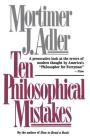 Ten Philosophical Mistakes By Mortimer J. Adler Cover Image