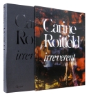 Carine Roitfeld:  Irreverent By Carine Roitfeld, Olivier Zahm (Editor), Cathy Horyn (Contributions by), Alex Wiederin (Editor) Cover Image