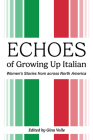 Echoes of Growing Up Italian (Essential Essays Series #84) Cover Image