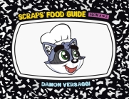 Scraps' Food Guide from A to Z By Damon Versaggi Cover Image