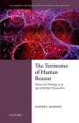 The Territories of Human Reason: Science and Theology in an Age of Multiple Rationalities Cover Image