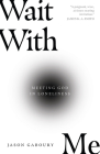 Wait with Me: Meeting God in Loneliness Cover Image