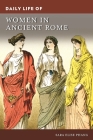 Daily Life of Women in Ancient Rome Cover Image