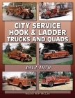City Service Hook & Ladder Trucks and Quads By Walter McCall Cover Image
