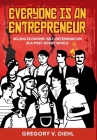 Everyone Is an Entrepreneur: Selling Economic Self-Determination in a Post-Soviet World By Gregory V. Diehl Cover Image