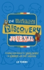 The Ultimate Discovery Journal: Creating experiences for young people to connect with their uniqueness Cover Image