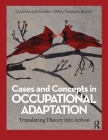 Cases and Concepts in Occupational Adaptation: Translating Theory into Action Cover Image