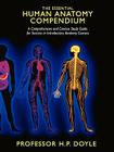The Essential Human Anatomy Compendium: A Comprehensive and Concise Study Guide for Success in Introductory Anatomy Courses By H. P. Doyle Cover Image