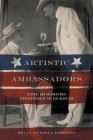 Artistic Ambassadors: Literary and International Representation of the New Negro Era By Brian Russell Roberts Cover Image