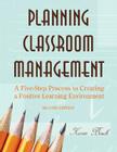 Planning Classroom Management: A Five-Step Process to Creating a Positive Learning Environment By Karen A. Bosch Cover Image