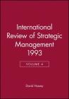 International Review of Strategic Management 1993, Volume 4 By David Hussey (Editor) Cover Image
