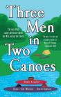 Three Men in Two Canoes By Roger Annable, Roger J. Murton, David a. Hudson Cover Image