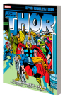 THOR EPIC COLLECTION: EVEN AN IMMORTAL CAN DIE By Len Wein, Marvel Various, Walter Simonson (Illustrator), Marvel Various (Illustrator), John Buscema (Cover design or artwork by) Cover Image